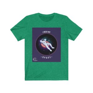 I Need My Space Short Sleeve Tee