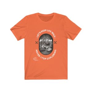 Let's Keep Life Wild Short Sleeve Tee